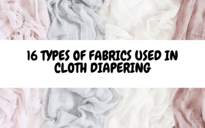 16 Types of Fabrics Used in Cloth Diapering