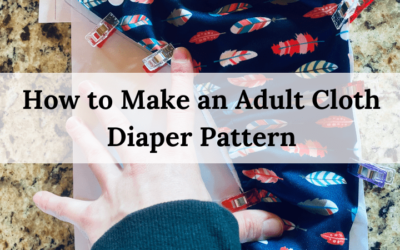 How to Make an Adult Cloth Diaper Pattern